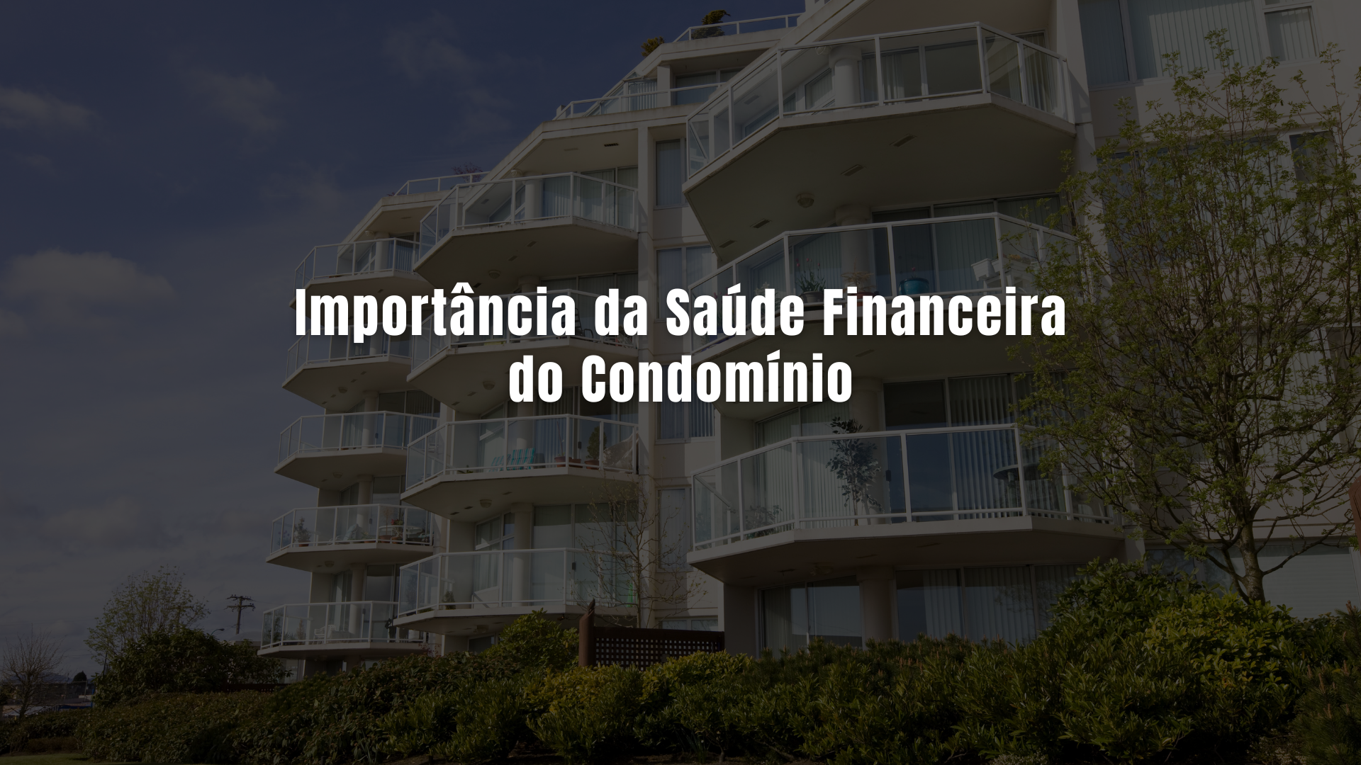 Importância da Saúde Financeira do Condomínio